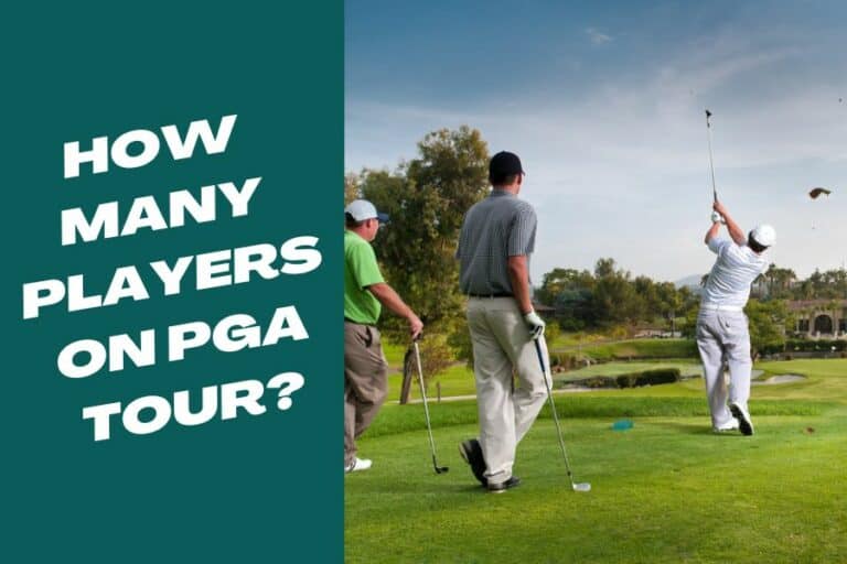 How Many Players On A PGA Tour? (Detailed Explanation)