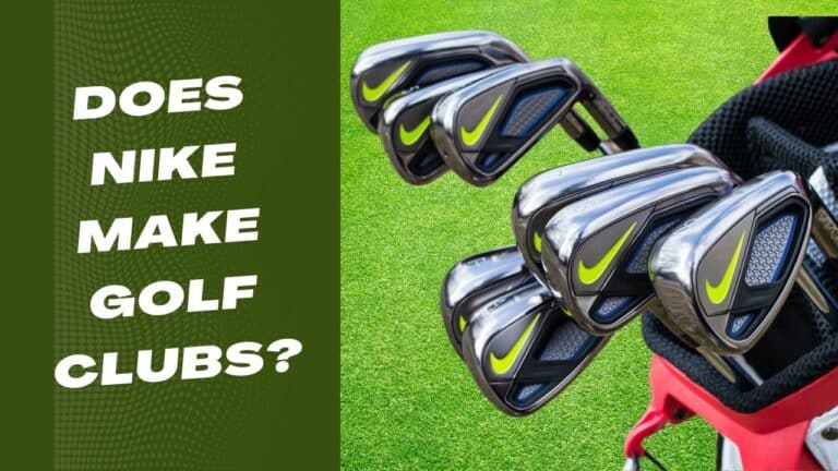 Does Nike Make Golf Clubs: Latest Update 2023