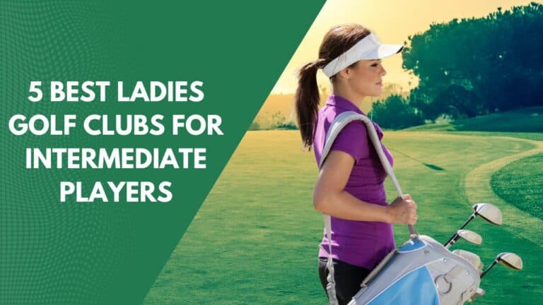 5 Best Ladies Golf Clubs For Intermediate Players